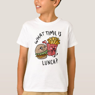 What time is lunch T-Shirt