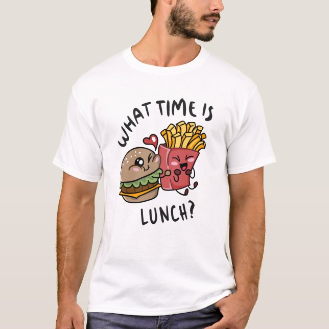 What time is lunch T-Shirt (Front)