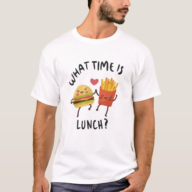 What time is lunch T-Shirt (Front)