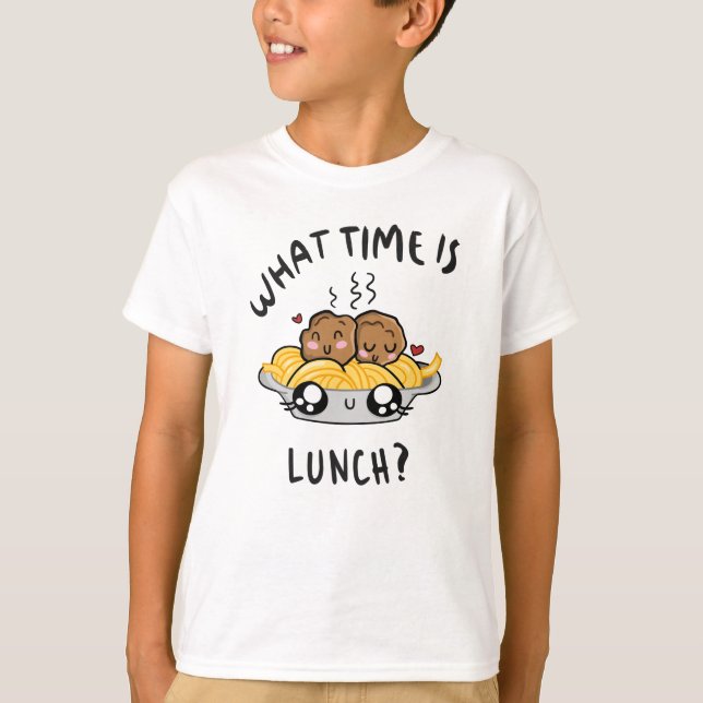 What Time Is Lunch T-Shirt (Front)