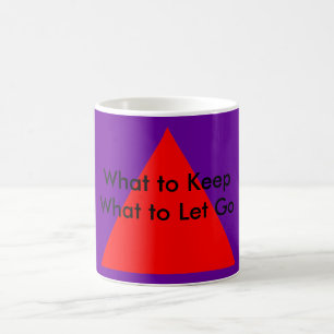 What to Keep What to Let Go The MUSEUM Zazzle Gift Coffee Mug