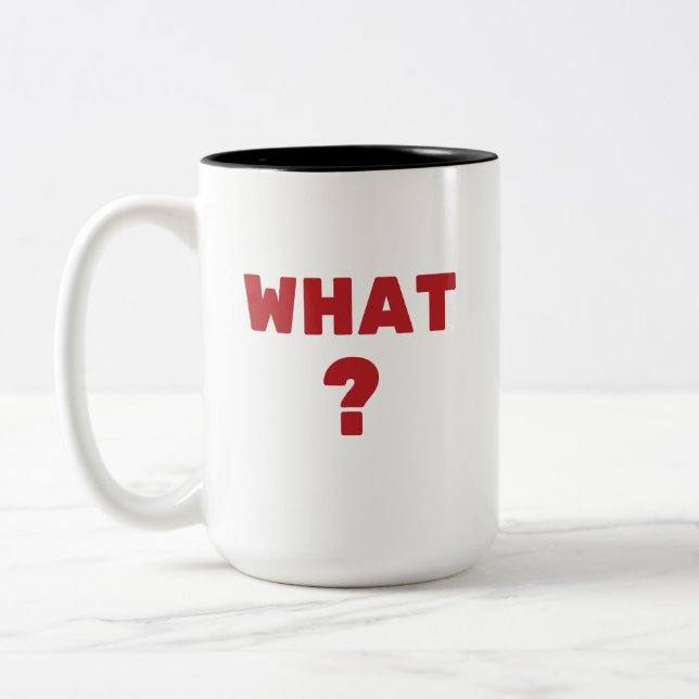 What ? Two-Tone coffee mug (Left)