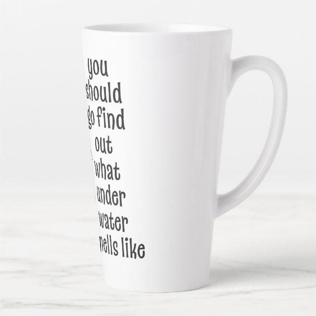 What Underwater Smells like  Latte Mug (Right)
