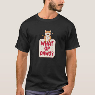 What Up Dawg  Shiba Inu Pet Cool Dog Parent T-Shirt