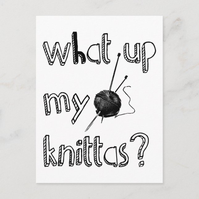 What Up My Knitta ? Postcard (Front)