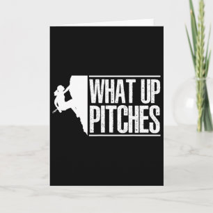 What Up Pitches Climbing Bouldering Rock Climber B Card