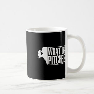 What Up Pitches Climbing Bouldering Rock Climber B Coffee Mug