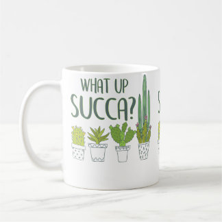 What Up Succa Botanical Gardening Succulent Plant Coffee Mug