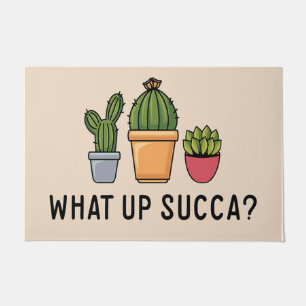 What up Succa/Funny Doormat/Succulent Decor Doormat