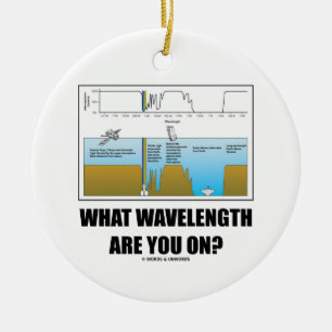 What Wavelength Are You On? (Psychology Humour) Ceramic Ornament