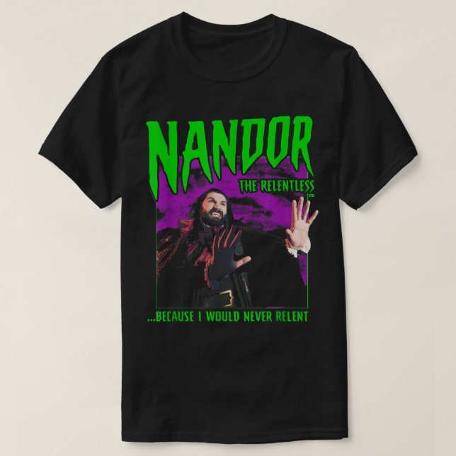 What We Do in the Shadows Nandor the Relentless  T-Shirt (Design Front)