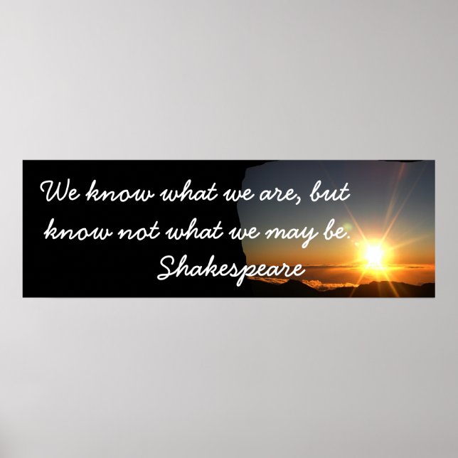 What we may be - Shakespeare quote Poster (Front)