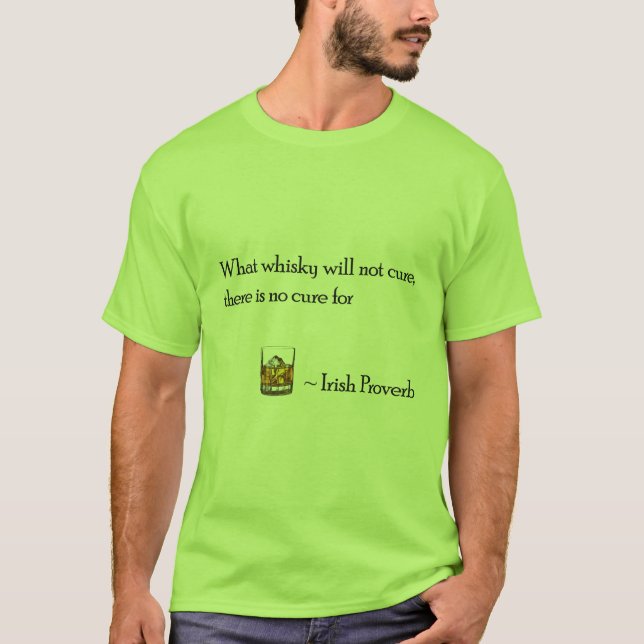 What whiskey will not t-shirt (Front)