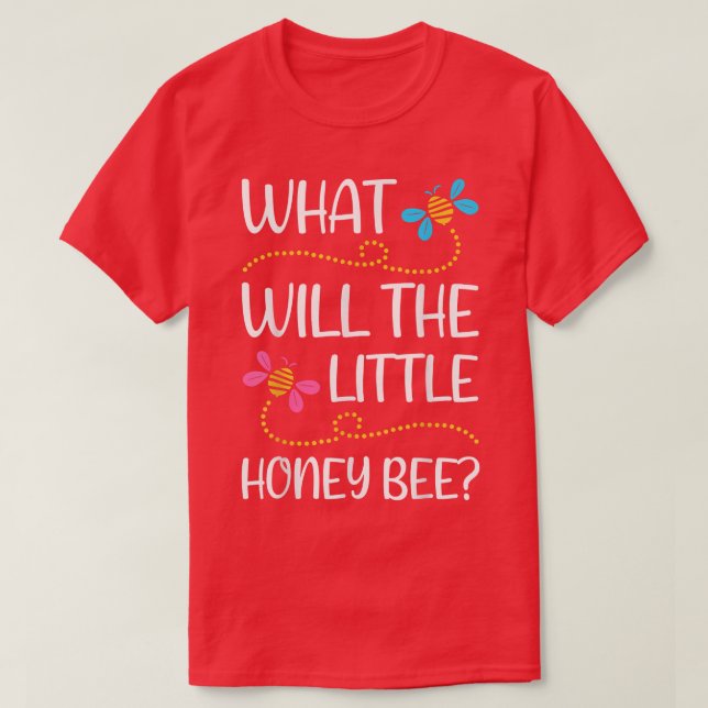 What will Baby Bee Gender Reveal Boy Honey Bee The T-Shirt (Design Front)