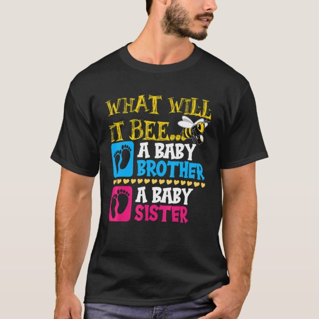 What will it bee A baby brother or a baby sister T-Shirt (Front)