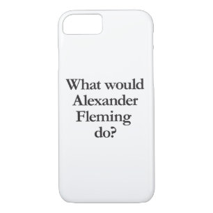 what would alexander fleming do iPhone 8/7 case