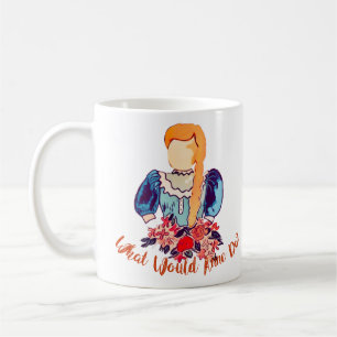 What Would Anne Shirley Do? Anne of Green Gables Coffee Mug