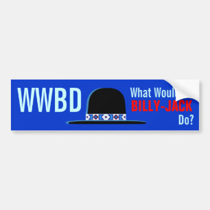 What Would Billy Jack Do Design Bumper Sticker
