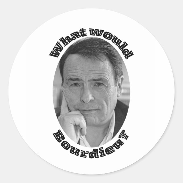 What Would Bourdieu? Classic Round Sticker (Front)