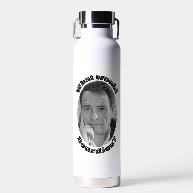 What Would Bourdieu? Water Bottle (Front)
