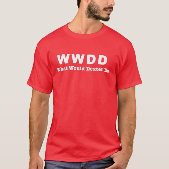 what would dexter do light shirt (Front)