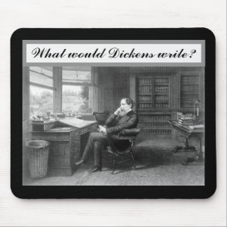 What Would Dickens Write Mouse Pad