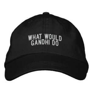 what would Gandhi do Embroidered Hat