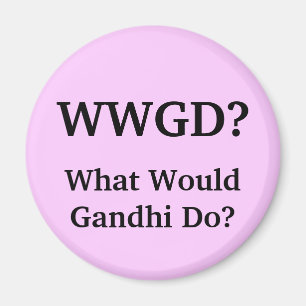 What Would Gandhi Do? Magnet