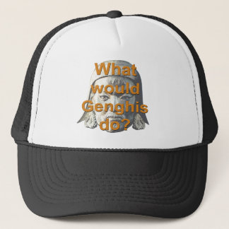 What Would Genghis Do? Trucker Hat