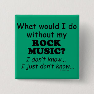 What Would I Do, Rock Music 15 Cm Square Badge