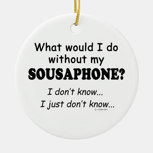 What Would I Do, Sousaphone Ceramic Ornament (Front)