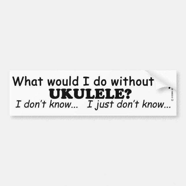 What Would I Do, Ukulele Bumper Sticker (Front)