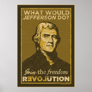 What Would Jefferson Do? Poster