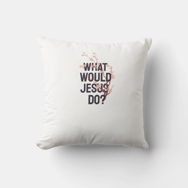 What would Jesus do Cushion (Front)