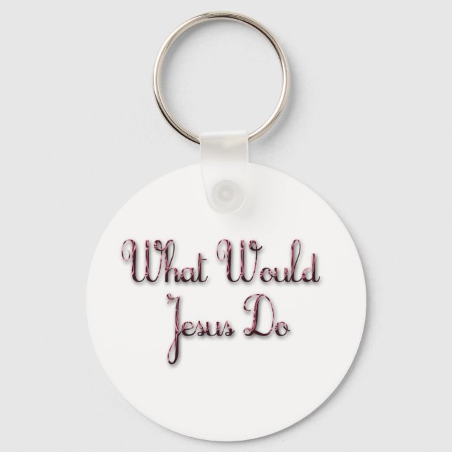 What Would Jesus Do Keychain (Front)