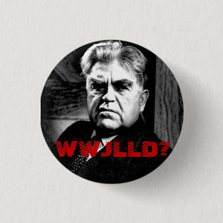 What Would John L. Lewis Do? Button