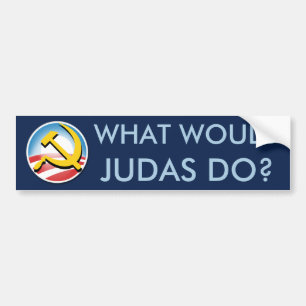 What would Judas Do? Bumper Sticker