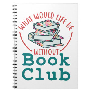 What Would Life Be Without Book Club