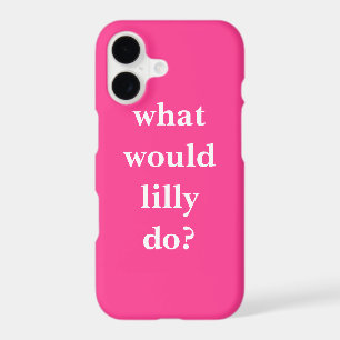 What Would Lilly Do?