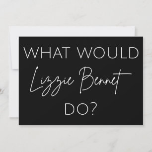 What Would Lizzie Bennet Do?