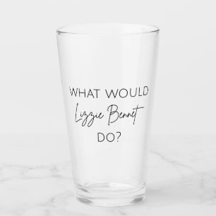 What Would Lizzie Bennet Do? Glass