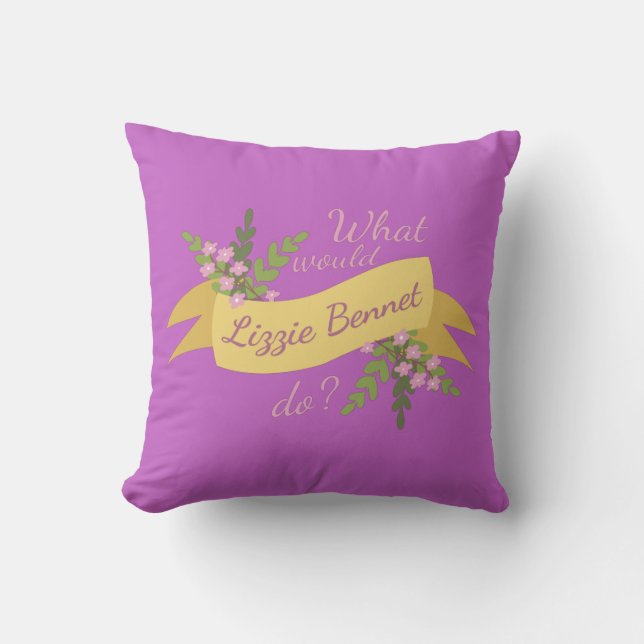 What Would Lizzie Bennet Do? II Cushion (Front)