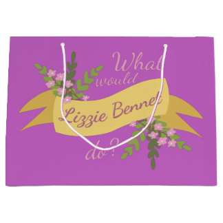 What Would Lizzie Bennet Do? II Large Gift Bag