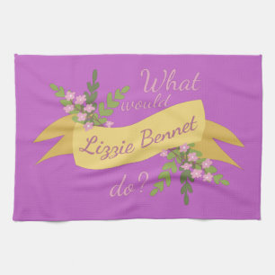 What Would Lizzie Bennet Do? II Tea Towel