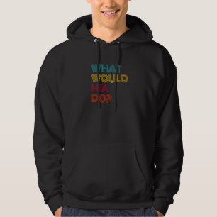 What Would Mia Do I Love Mia Premium Hoodie