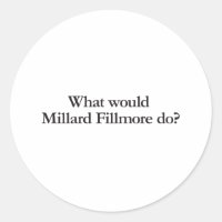 what would millar fillmore do