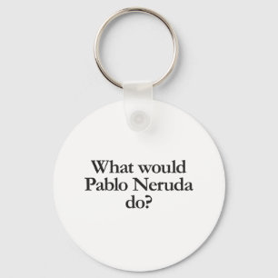what would pablo neruda do key ring