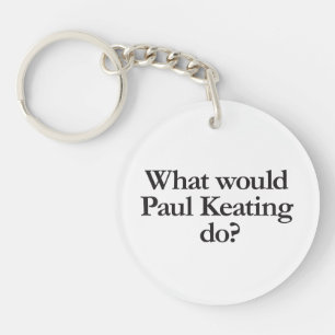 What Would Paul Keating Key Ring