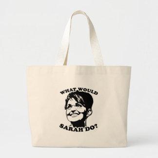 What would Sarah do? Large Tote Bag