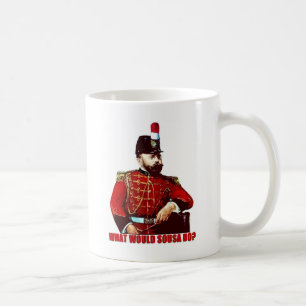 What Would Sousa Do? Coffee Mug